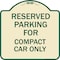 Signmission Parking Reserved for Compact Car Heavy-Gauge Aluminum Architectural Sign, 18" x 18", TG-1818-23392 A-DES-TG-1818-23392 - alternate 1